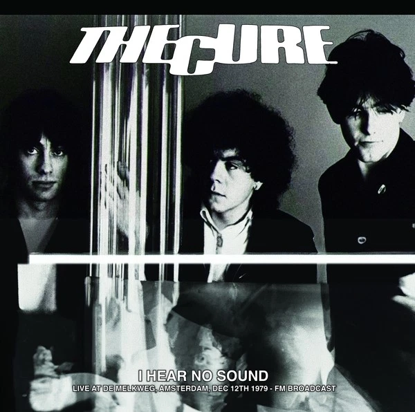 THE CURE I Hear No Sound: Live At De Melkweg, Amsterdam, Dec 12th 1979 - FM Broa Foto 1 de 1