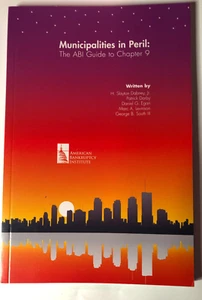 Municipalities in Peril: The ABI Guide to Chapter 9 LIKE NEW! - Foto 1 di 6