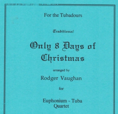 Only Eight Days Of Christmas TUBA QUARTET ARRANGEMENT Sheet Music - Image 1 of 2