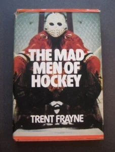 The Mad Men Of Hockey by Trent Frayne - Imagen 1 de 9