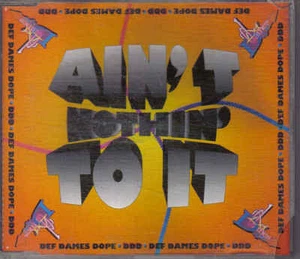 Def Dames Dope- Aint Nothin to It cdm - Foto 1 di 1