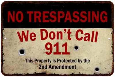 No Tresspassing Sign We Don't call 911 2A Warning Sign Keep Out 108120063023 - Image 1 of 4