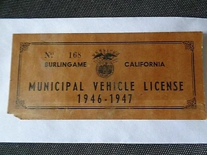 1946-1947🌟BURLINGAME CALIFORNIA MUNICIPAL VEHICLE LICENSE VTG.🌟 #168 🌟ESTATE - Picture 1 of 7