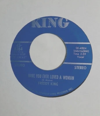 FREDDY KING: hide away / have you ever loved a woman KING 7" Single 45 RPM VG++ - Image 1 of 2