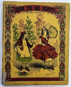 How to be Happy Personal Happiness c.1870’s McLoughlin color litho picture book - Picture 1 of 8