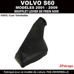 VOLVO S60 (2001-2009) SOUFFLET LEVIER DE FREIN 100% CUIR NOIR VÉRITABLE - Picture 1 of 1