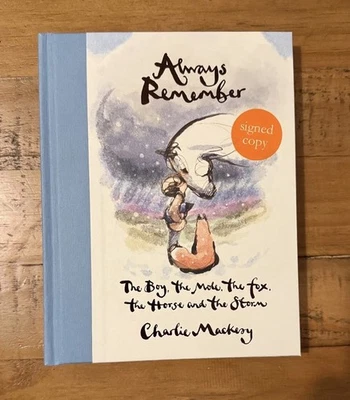 The Boy, the Mole, the Fox, the Horse & The Storm Always Remember - Signed Book - Image 1 of 3