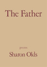 Sharon Olds The Father Poche