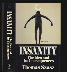 THOMAS SZASZ INSANITY IDEA AND CONSEQUENCES 1ST EDITION 1987 H/C D/J VERY GOOD - Picture 1 of 1