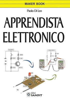 LIBRO APPRENDISTA ELETTRONICO CONOSCERE E USO COMPONENTI STRUMENTI ELETTRONICI - Immagine 1 di 2