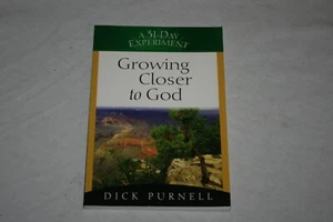 Growing Closer to God A 31-Day Experiment by Dick Purnell 2003 Softcover - Bild 1 von 1