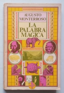 Monterroso, Augusto - La Palabra Mágica - Vicente Rojo - (1984) - SIGNED - Imagen 1 de 5
