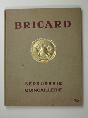 Bricard : Serrurerie quincaillerie. Catalogue n°15. - Photo 1/4