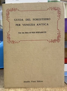 (Venezia) GUIDA DEL FORESTIERO PER VENEZIA ANTICA - Forni 1976 - Imagen 1 de 1