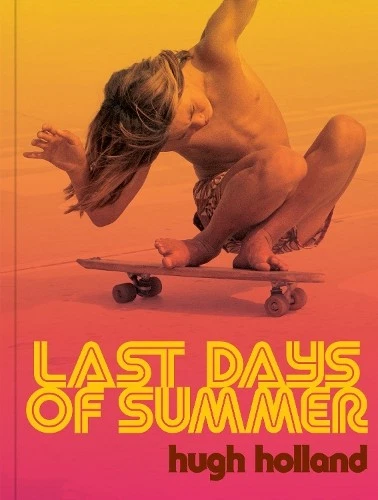 Hugh Holland Last Days of Summer (Tapa dura) - Imagen 1 de 1