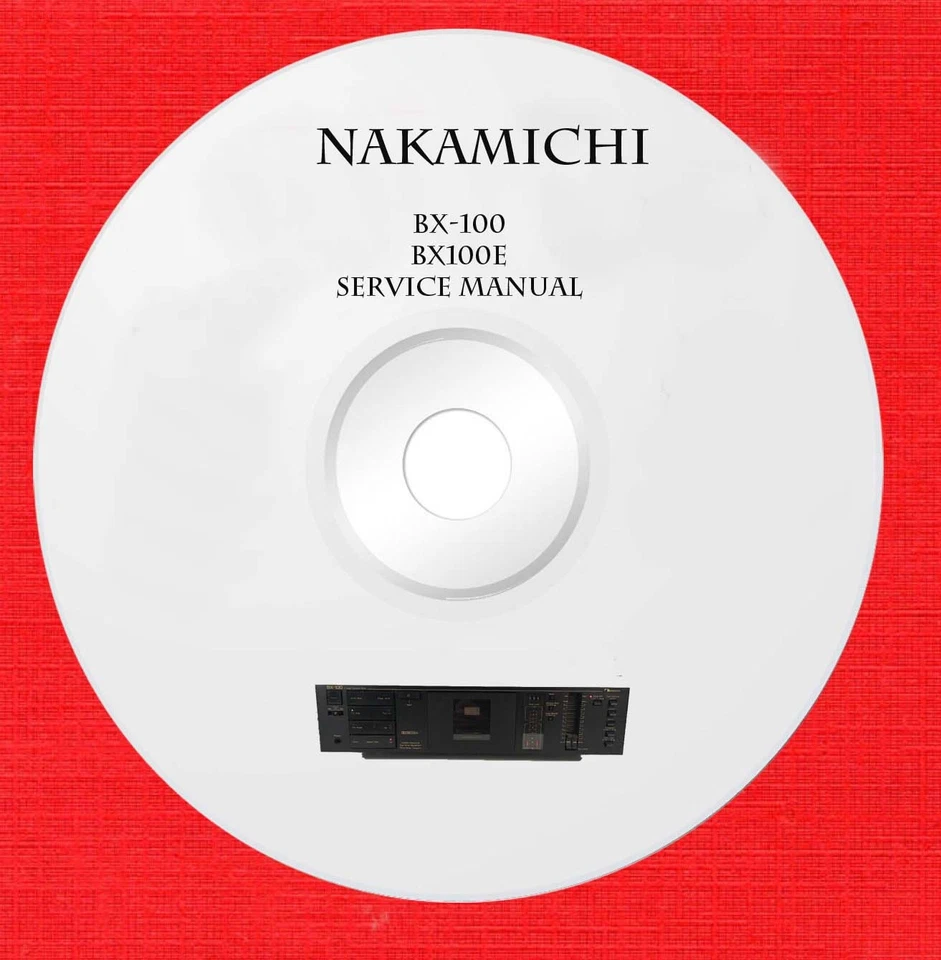Nakamichi BX-100 BX-100e Repair Service manual on 1 cd in pdf format  - Image 1 of 1