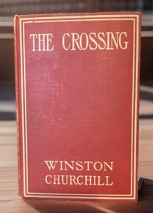 The Crossing by Winston Churchill Antique Historical Novel 1908 HB - Picture 1 of 8
