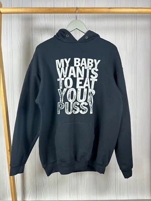 Vintage Adult Humor My Baby Wants To Eat Your Pussy Hoodie - Image 1 of 4