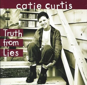 Truth from Lies by Catie Curtis (Cd 1996) - Picture 1 of 2
