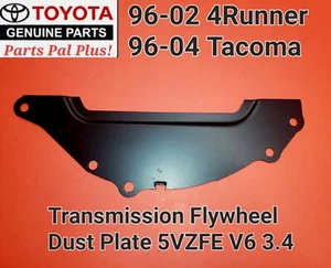 96-02 Toyota 4Runner 96-04 Tacoma TRANSMISSION FLYWHEEL DUST PLATE 5VZFE V6 3.4 - Picture 1 of 14