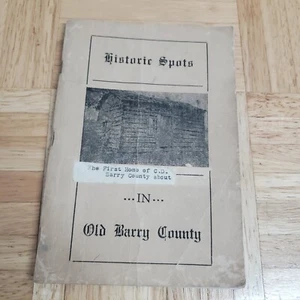 Historic Spots IN Old Barry County By Nellie Alice Mills - Picture 1 of 11
