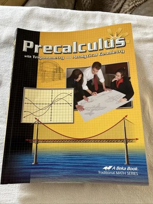 Abeka Precalculus With Trigonometry and Analytical Geometry Student Workbook ab3 - Image 1 of 4
