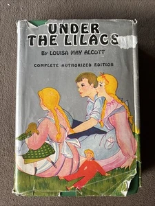 Under The Lilacs, by Louisa May Alcott, Authorized Edition 1928, w/ Dust Jacket - Picture 1 of 11