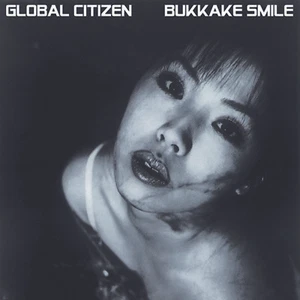 GLOBAL CITIZEN: BUKKAKE SMILE - Limited Edition Black/White 12" EP 180G Vinyl - Picture 1 of 6