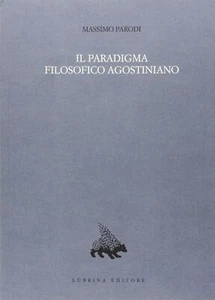 Il paradigma filosofico agostiniano. Un modello di razionalità e la sua crisi ne - Bild 1 von 1