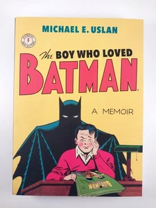The Boy Who Loved Batman : A Memoir by Michael E. Uslan (2011, TPB) - Imagen 1 de 3