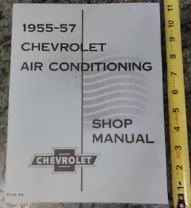 Chevrolet Air Conditioning Shop Manual 1955-57 Reproduction - Foto 1 di 12