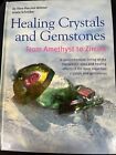 Healing Crystals and Gemstones : From Amethyst to Zircon by Gisela Schreiber and