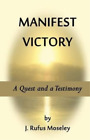 J Rufus Moseley Manifest Victory (Poche)
