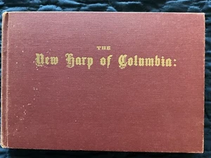 New Harp of Columbia HC 1921 M L Swan Shape Note Psalm & Hymn Tunes, Odes VNTG - Picture 1 of 16