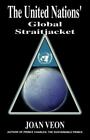 United Nations Global Strait Jacket Veon, Joan M. Paperback Used - Good
