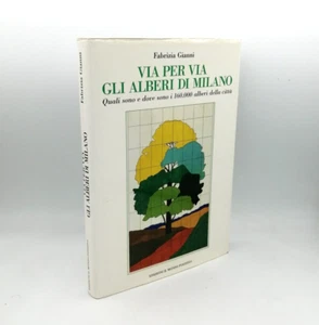 "VIA PER VIA GLI ALBERI DI MILANO" Fabrizia Gianni, il Mondo Positivo 1987 - Picture 1 of 3