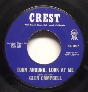 Glen Campbell - Turn Around, Look At Me - 1961 Pop 45 on Crest - Picture 1 of 2