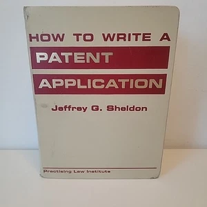 How to Write a Patent Application Jeffrey G Sheldon 2007 Ringbound PLI G6-2009 - Imagen 1 de 16
