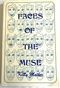 FACES OF THE MUSE SIGNED BY AUTHOR KITTY MATHER BOOK OF POETRY MUSING & AMUSING - Picture 1 of 9