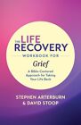 The Life Recovery Workbook For Grief