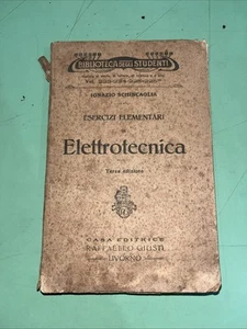 Elettrotecnica Esercizi - Ignazio Schincaglia - Ed. Raffaello Giusti 1934 - Foto 1 di 5
