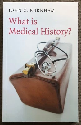 What is Medical History? 2005 pb by John C. Burnham in great condition! - Image 1 of 4