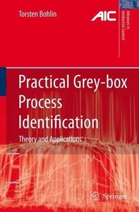 Practical Grey-box Process Identification: Theory and Applications by Torsten P. - Picture 1 of 1