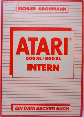 ATARI XL/XE -- ATARI 600XL/800XL INTERN (DATA BECKER - BUCH) #2DE - Bild 1 von 4
