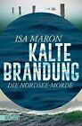 Kalte Brandung: Die Nordsee-Morde, Maron, Schafer 9783832163587 Free Shipping*.