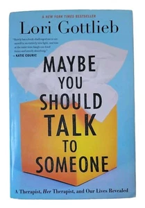 Autographed LORI GOTTLIEB Maybe You Should Talk to Someone: A Therapist... HC DJ - Imagen 1 de 7