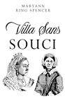 Maryann Ring Spencer - Villa Sans Souci - New Paperback - J555z