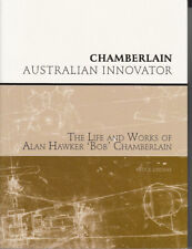 Chamberlain Australian Innovator - The Life and Works of Alan Hawker "Bob" Chamb