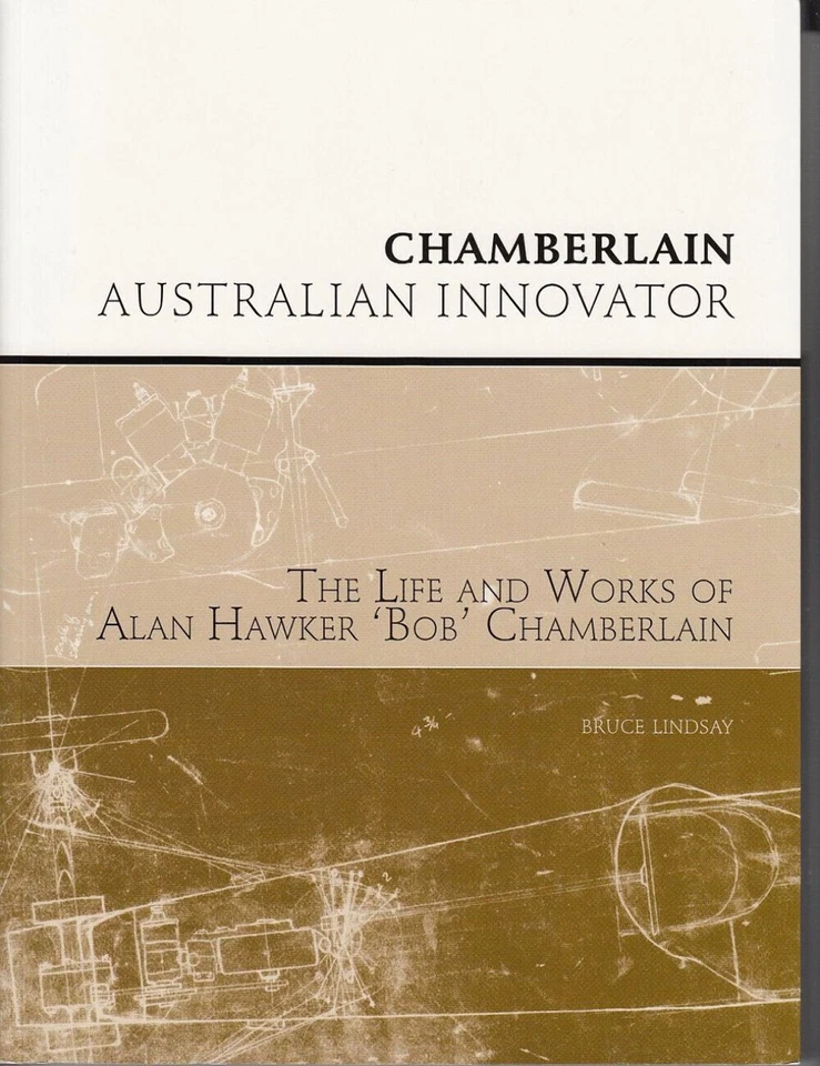 Chamberlain Australian Innovator - The Life and Works of Alan Hawker "Bob" - image 1 of 3