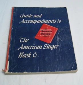 Guide & Accompaniments The American Singer Book 6 Vintage MUSTY ODOR PLEASE READ - Picture 1 of 18